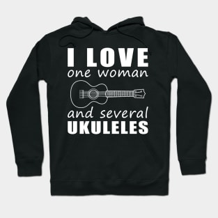 Uke Crazy Love - Funny 'I Love One Woman and Several Ukuleles' Tee! Hoodie